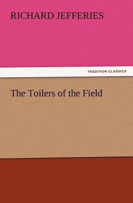 The Toilers of the Field