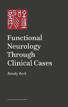Functional Neurology Through Clinical Cases