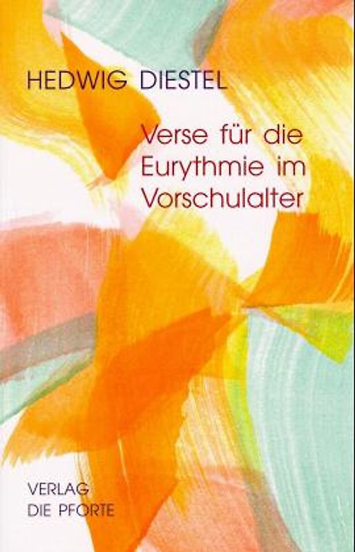 Verse für die Eurythmie im Vorschulalter und zum Erzählen und Spielen