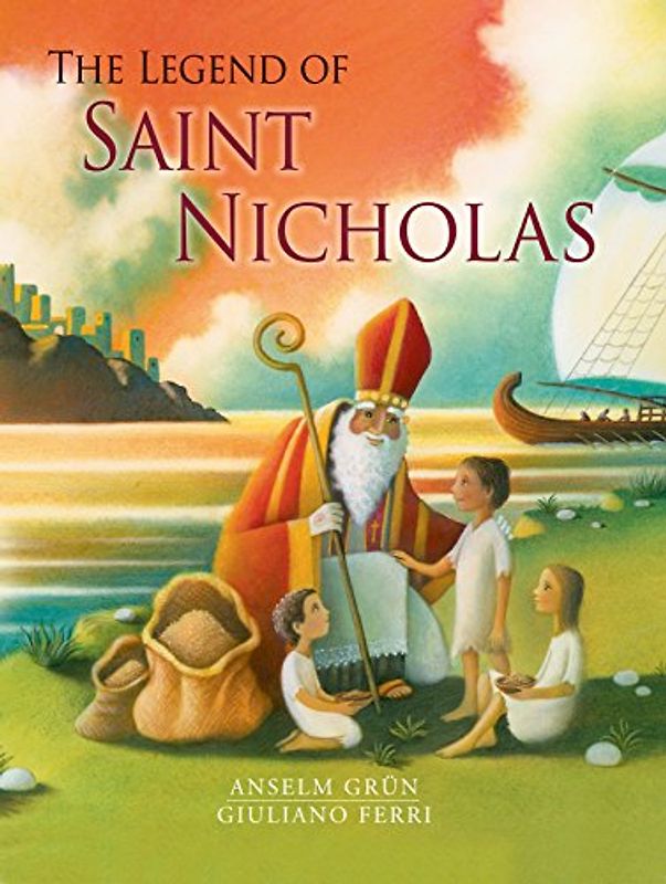 The Legend of St. Nicholas (Incredible Lives for Young Readers)