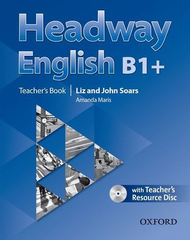 Headway English: B1+ Teacher's Book Pack (DE/AT), with CD-ROM - Soars, John