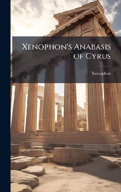 Xenophon's Anabasis of Cyrus