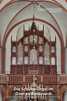 Die Schuke-Orgel im Dom zu Bardowick