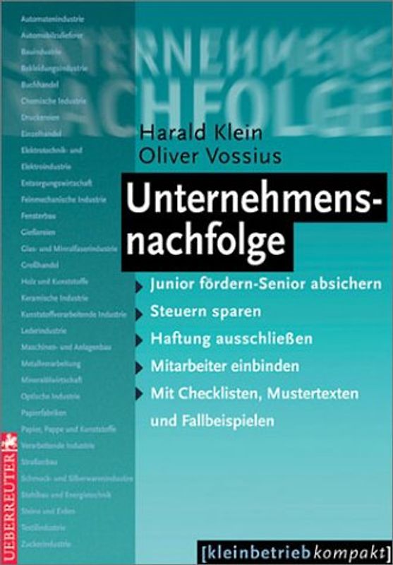 Unternehmensnachfolge. Junior fördern - Senior absichern - Steuern sparen - Haftung ausschliessen - Mitarbeiter einbinden