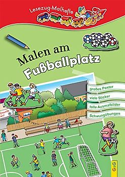 Malen am Fußballplatz: Lesezug-Malheft: Mit Poster und Sticker