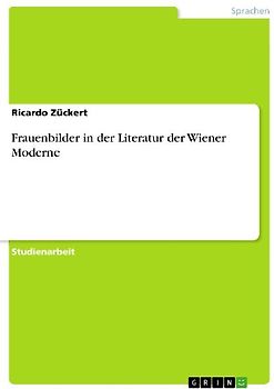 Frauenbilder in der Literatur der Wiener Moderne