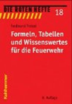Formeln und Tabellen für die Feuerwehr. Eine wichtige Hilfe im Brandschutz
