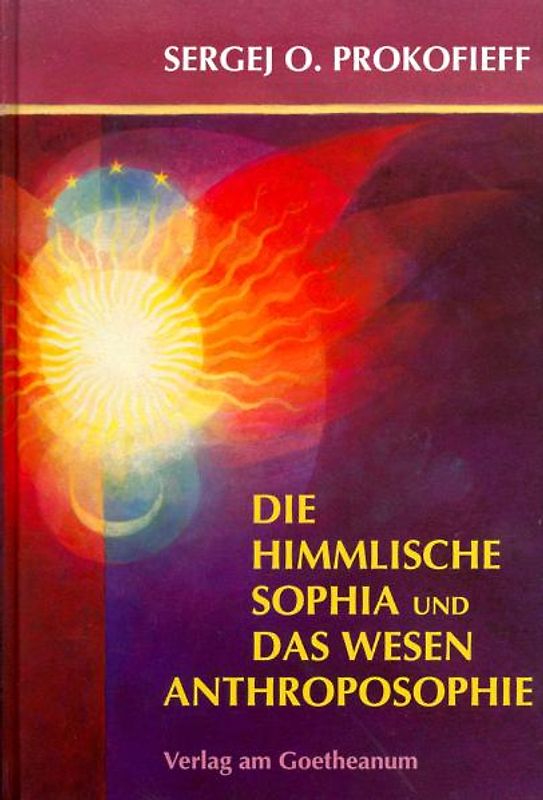 Die himmlische Sophia und das Wesen Anthroposophie