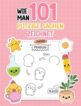 Wie man 101 putzige Sachen zeichnet for Kids
