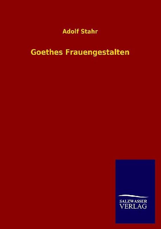 Goethes Frauengestalten