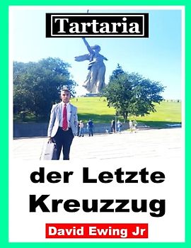 Tartaria - der Letzte Kreuzzug: (nicht in Farbe)