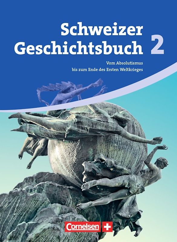 Schweizer Geschichtsbuch - Aktuelle Ausgabe - Band 2