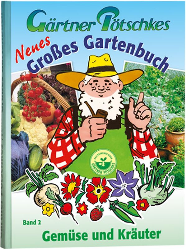 Gärtner Pötschkes Neues Großes Gartenbuch