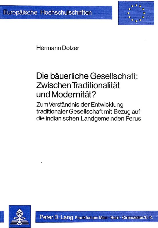 Die bäuerliche Gesellschaft: zwischen Traditionalität und Modernität?