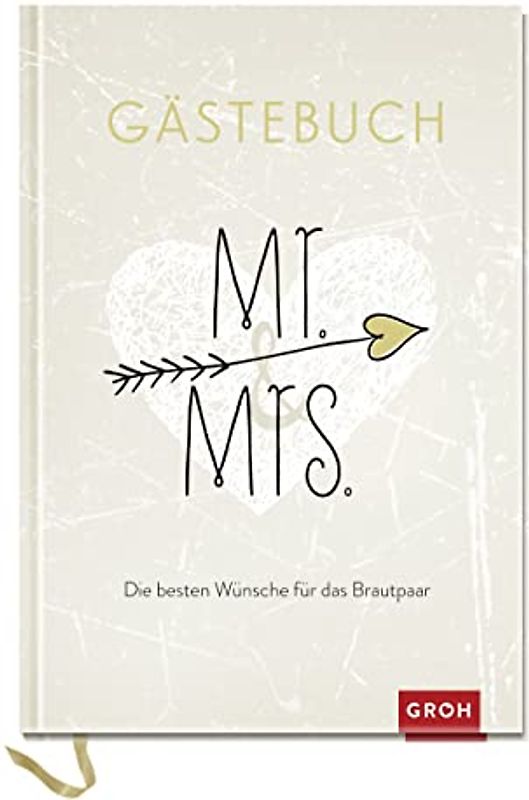 Mr. & Mrs. Die besten Wünsche für das Brautpaar: Gästebuch - Joachim Groh [Gebundene Ausgabe]