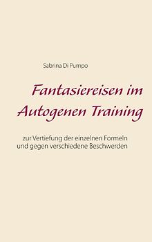 Fantasiereisen im Autogenen Training