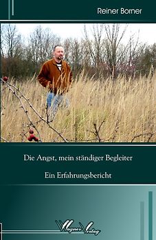 Die Angst, mein ständiger Begleiter