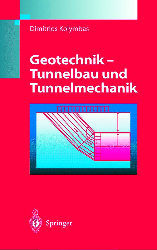 Geotechnik - Tunnelbau und Tunnelmechanik