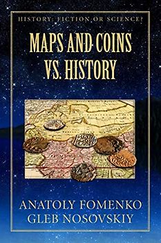 Maps and Coins vs History (History: Fiction or Science?)