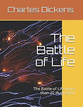 The Battle of Life: The Battle of Life more than 20 illustration