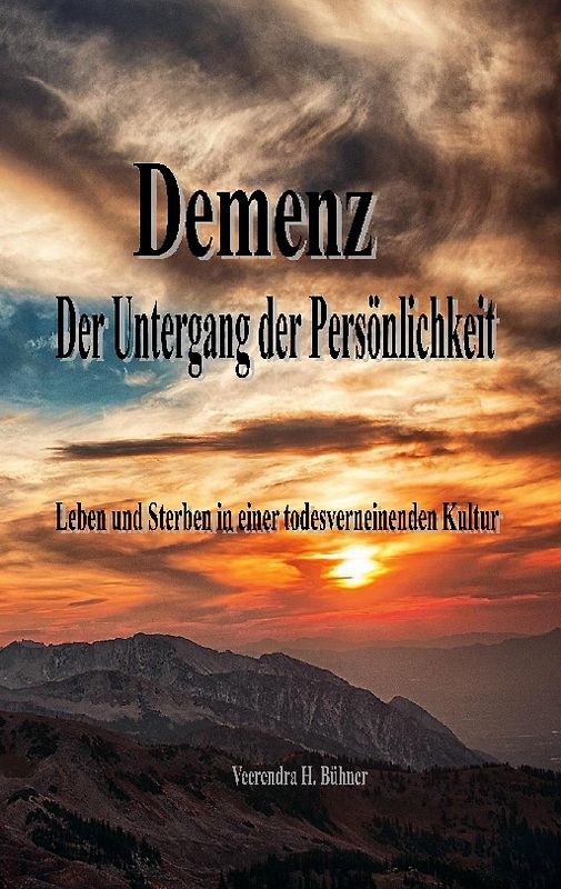 Demenz - Der Untergang der Persönlichkeit