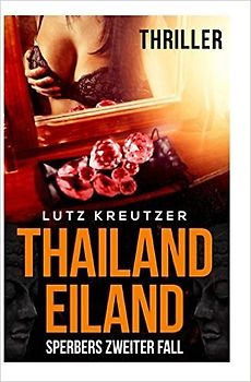 Thailandeiland: Sperbers zweiter Fall - Lutz Kreutzer