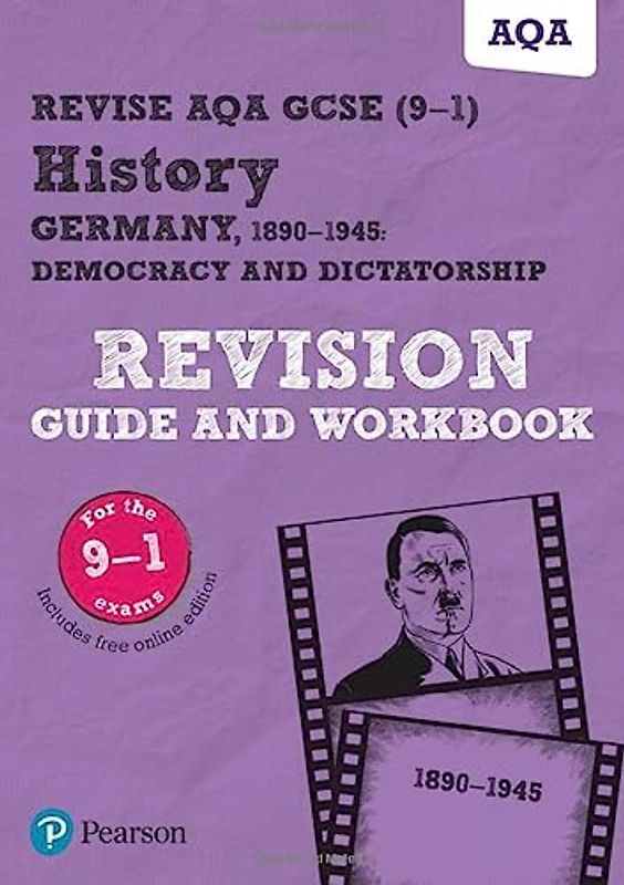Revise AQA GCSE (9-1) History Germany 1890-1945: Democracy and dictatorship Revision Guide and Workbook: includes free online edition (REVISE AQA GCSE History 2016)