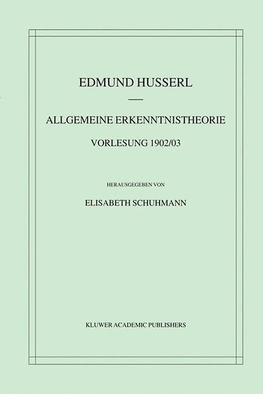 Allgemeine Erkenntnistheorie Vorlesung 1902/03