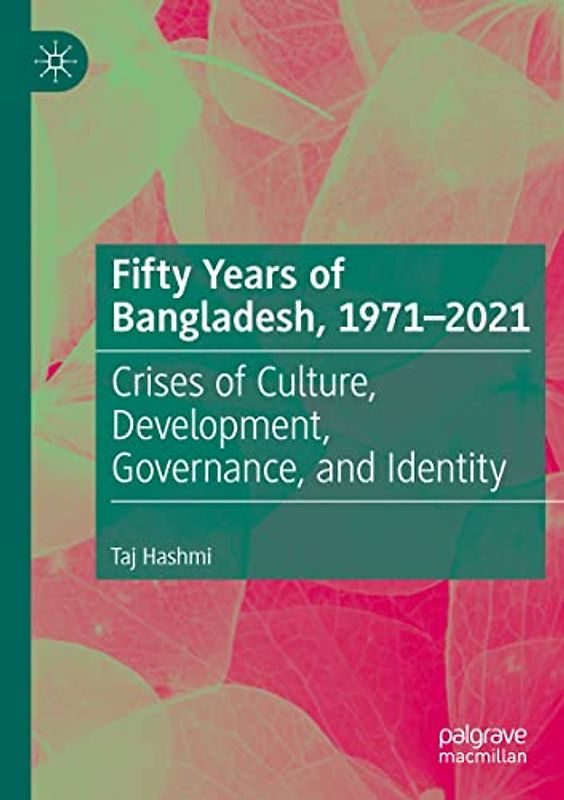 Fifty Years of Bangladesh, 1971-2021