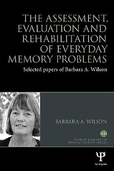 The Assessment, Evaluation and Rehabilitation of Everyday Memory Problems