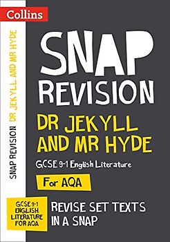 Dr Jekyll and Mr Hyde: AQA GCSE 9-1 English Literature Text Guide: Ideal for home learning, 2022 and 2023 exams (Collins GCSE Grade 9-1 SNAP Revision)