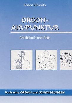 Orgon-Akupunktur. Arbeitsbuch und Atlas