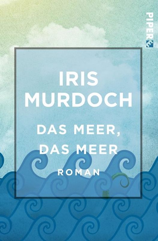 Das Meer, das Meer. Roman