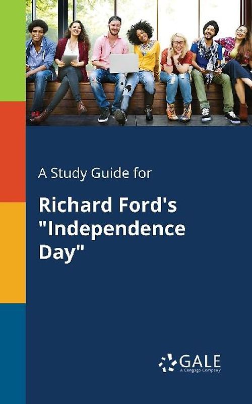 A Study Guide for Richard Ford's "Independence Day"