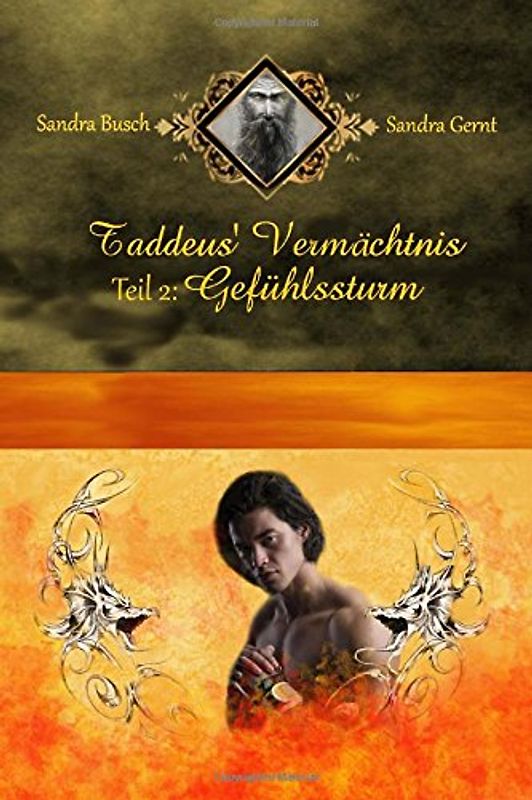 Taddeus' Vermächtnis: Teil 2: Gefühlssturm - Gernt, Sandra