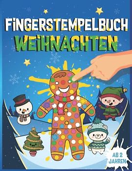 Fingerstempelbuch Weihnachten für Kinder ab 2 Jahren: Weihnachtsmalbuch mit 50 kindgerechten Motiven | Bastelbuch für Mädchen und Jungen zum Malen, Basteln und Fingerstempeln