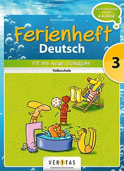 Ferienheft Deutsch 3. Volksschule. Fit ins neue Schuljahr