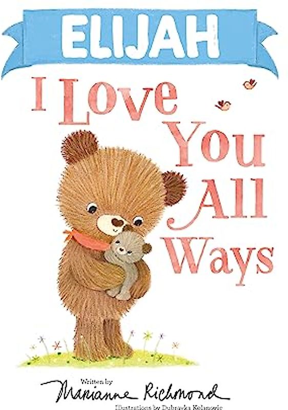 Elijah I Love You All Ways