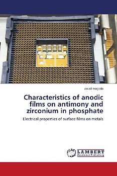 Characteristics of anodic films on antimony and zirconium in phosphate