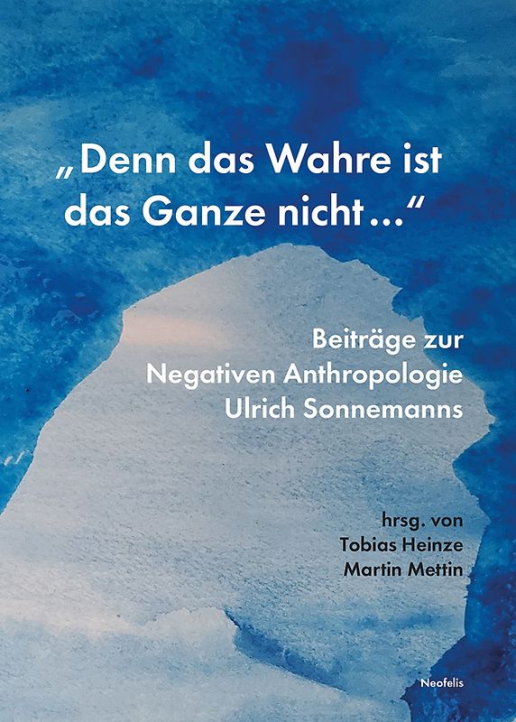 „Denn das Wahre ist das Ganze nicht ...“