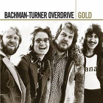 Bachman-Turner Overdrive - Gold