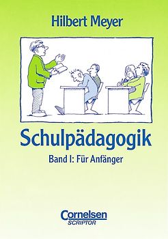 Schulpädagogik / Band I: Für Anfänger