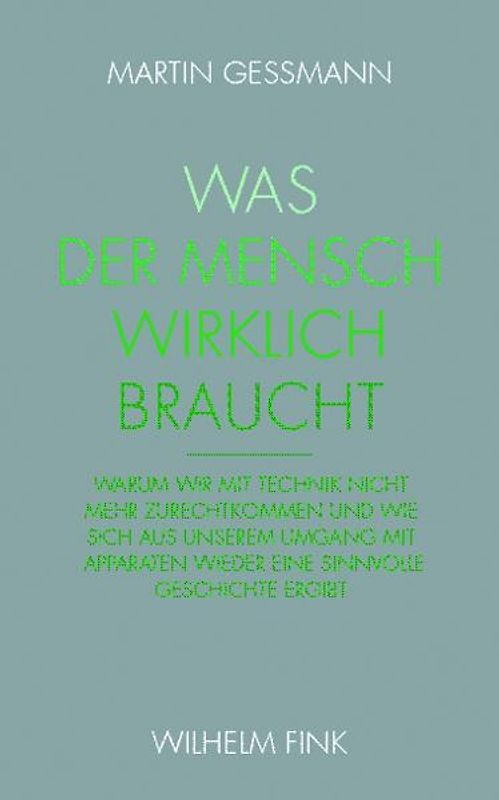 Was der Mensch wirklich braucht