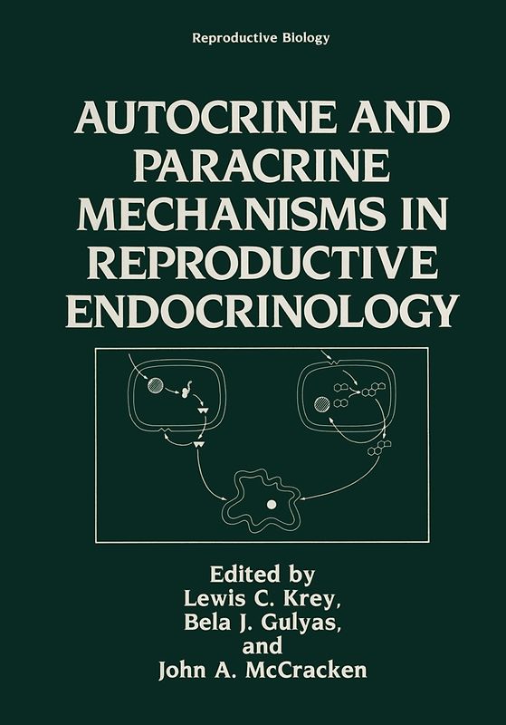 Autocrine and Paracrine Mechanisms in Reproductive Endocrinology