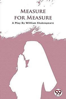 MEASURE FOR MEASURE