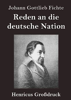 Reden an die deutsche Nation (Großdruck)