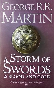 A Storm of Swords, Part 2: Blood and Gold - George R. R. Martin