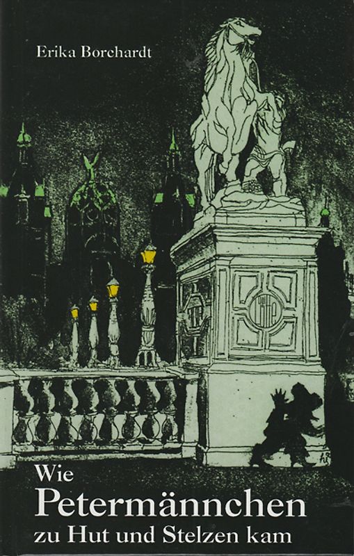 Wie Petermännchen zu Hut und Stelzen kam