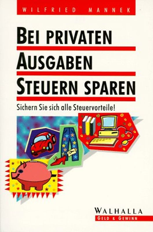 Bei privaten Ausgaben Steuern sparen. Sichern Sie sich alle Steuervorteile!