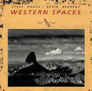 Steve Roach - Western Spaces - Steve Roach and Kevin Braheny